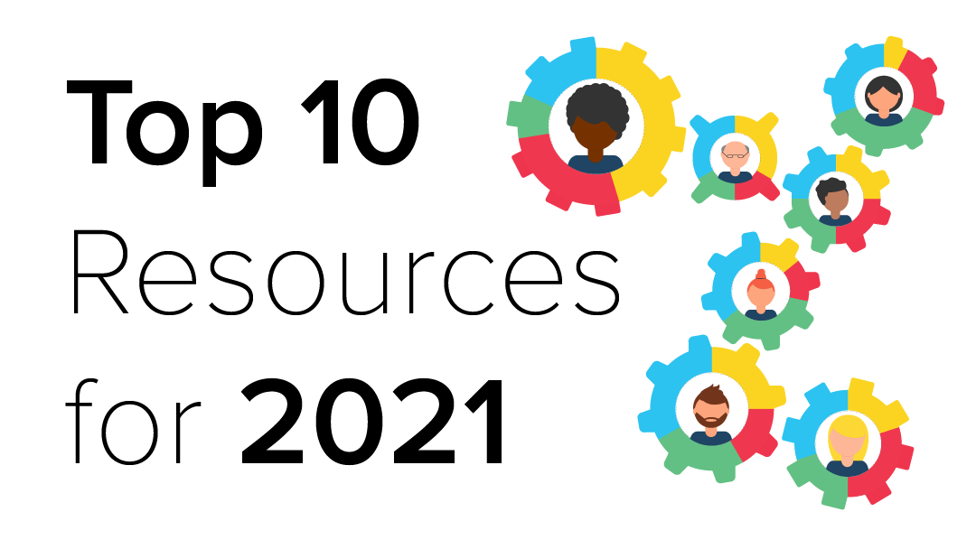 Our Top 10 Resources for 2021